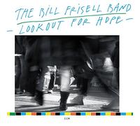 Frisell Bill - Lookout For Hope