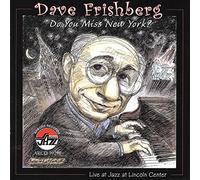 Frishberg, Dave - Do You Miss New York? Live At Jazz At Lincoln Cent