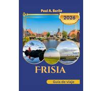 Frisia Guía de viaje 2026