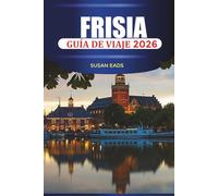 FRISIA Guía de viaje 2026: Viaja a través del esplendor morisco, los jardines andaluces y el encanto atemporal de Granada