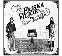 FRISKA VILJOR - FOR NEW BEGINNINGS
