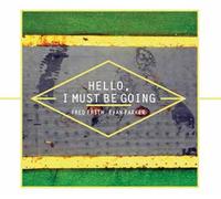 Frith, Fred - Hello I Must Be Going