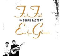 Frith Fred - The Sugar Factory