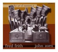 Frith, Fred/Zorn, Jo - Art Of Memory 2
