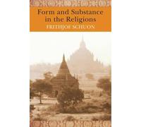 Frithjof Schuon Form and Substance in the Religions (Tascabile)