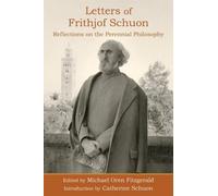 Frithjof Schuon Letters of Frithjof Schuon (Tascabile)