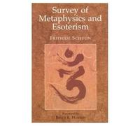 Frithjof Schuon Survey of Metaphysics & Esoterism (Tascabile)
