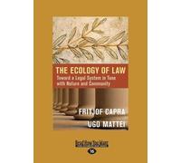 Fritjof Capra and Ugo Mattei The Ecology of Law (Tascabile)