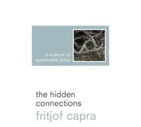 Fritjof Capra The Hidden Connections (Tascabile)