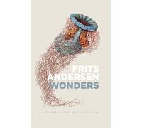 Frits Andersen Wonders: A Literary History of the Deep Sea (Copertina rigida)