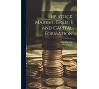 Fritz 1902- Mach The Stock Market, Credit and Capital Format (Copertina rigida)