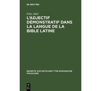 Fritz Abel L' adjectif démonstratif dans la langue de la Bibl (Copertina rigida)