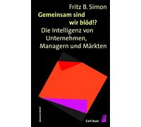 Fritz. B. Simon Gemeinsam sind wir blöd?: Die Intelligenz vo (Copertina rigida)