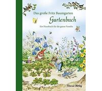 Fritz Baumgarte Das große Fritz Baumgarten Gartenbuch: Ein Ha (Copertina rigida)