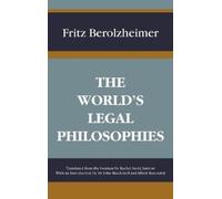 Fritz Berolzheimer The World's Legal Philosophies (Copertina rigida)