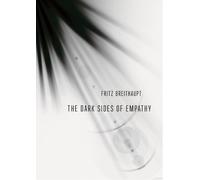 Fritz Breithaupt The Dark Sides of Empathy (Tascabile)