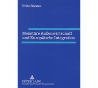 Fritz Breuss Monetaere Außenwirtschaft Und Europaeische Integration (Tascabile)