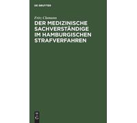 Fritz Clamann Der Medizinische Sachverständige Im Hamburgisch (Copertina rigida)