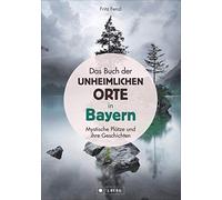 Fritz Fenzl Rap Das Buch der unheimlichen Orte in Bayern: sch (Copertina rigida)