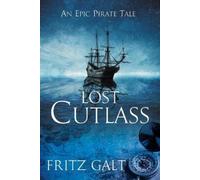 Fritz Galt Lost Cutlass: An Epic Pirate Tale (Tascabile)