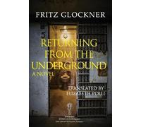 Fritz Glockner Returning From The Underground (Tascabile)