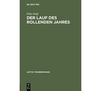Fritz Graf Der Lauf des rollenden Jahres (Copertina rigida) Lectio Teubnerianae