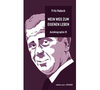 Fritz Habeck Mein Weg zum eigenen Leben: Autobiographie 3 (Tascabile)