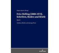 Fritz Helling (1888-1973). Schriften, Reden und Briefe (Copertina rigida)