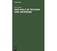 Fritz Hoyer Das Holz in Technik Und Gewerbe (Copertina rigida)