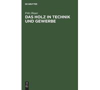 Fritz Hoyer Das Holz in Technik und Gewerbe (Copertina rigida)