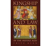 Fritz Kern Kingship and Law in the Middle Ages (Tascabile)