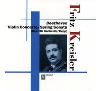 Fritz Kreisler - Kreisler : Beethoven Violin Concerto