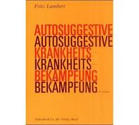 Fritz Lambert Autosuggestive Krankheitsbekampfung (Tascabile)