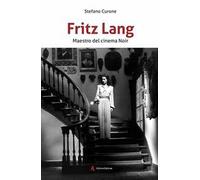 Fritz Lang. Maestro del cinema noir