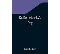 Fritz Leiber Dr. Kometevsky's Day (Tascabile)