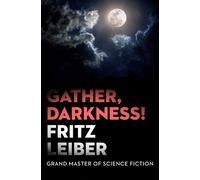 Fritz Leiber Gather, Darkness (Tascabile)