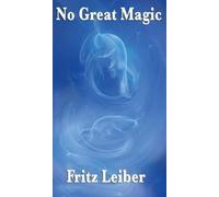 Fritz Leiber No Great Magic (Copertina rigida)