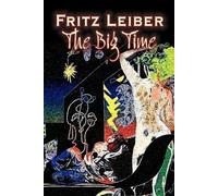 Fritz Leiber The Big Time by Fritz Leiber, Science Fiction, Fantasy (Tascabile)
