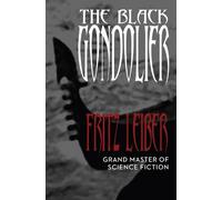 Fritz Leiber The Black Gondolier (Tascabile)