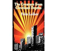 Fritz Leiber The Creature from Cleveland Depths (Tascabile)