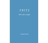 Fritz - Mehr oder Weniger