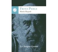 Fritz Perls : la terapia Gestalt