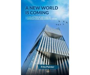 Fritz Pointer A New World is Coming (Tascabile)