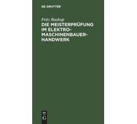 Fritz Raskop Die Meisterprüfung Im Elektro-Maschinenbauer-Han (Copertina rigida)