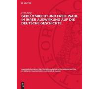 Fritz Rörig Geblütsrecht Und Freie Wahl in Ihrer Auswirkung A (Copertina rigida)