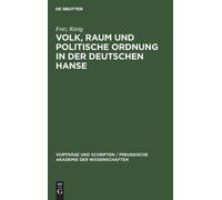 Fritz Rörig Volk, Raum Und Politische Ordnung in Der Deutsche (Copertina rigida)