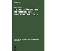 Fritz Schulz Texte Zu Übungen Im Römischen Privatrecht, Teil (Copertina rigida)