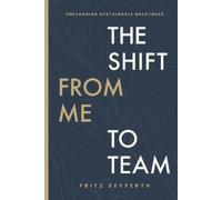 Fritz Seyferth The Shift from Me to Team (Tascabile)