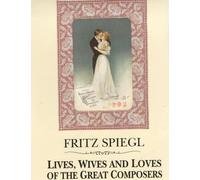 Fritz Spiegl Lives, Wives and Loves of t (Copertina rigida) (PRESALE 31/10/2025)