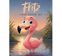 Fritz steht wieder auf: „Glaub an dich - ich tue es auch!“